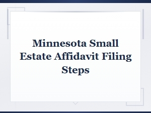 How to File a Minnesota Small Estate Affidavit