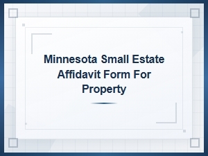 Minnesota Small Estate Affidavit for Property