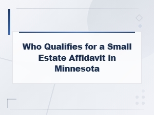 Minnesota Small Estate Affidavit Eligibility Guide